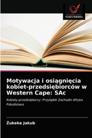 Motywacja i osiągnięcia kobiet-przedsiębiorców w Western Cape: SAc 6202663464 Book Cover