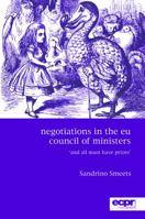 Negotiations in the EU Council of Ministers: 'And All Must Have Prizes' 1785521373 Book Cover