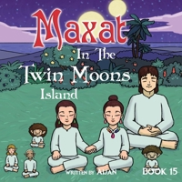 Maxat in the Twin Moons Island: Book 15 1291688285 Book Cover