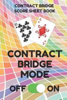 Contract Bridge Score Sheet Book: Scorebook of 100 Score Sheet Pages For Contract Bridge Card Games, 6 By 9 Inches, Funny Mode Colorful Cover 1798058073 Book Cover