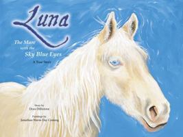 Luna: The Mare with the Sky Blue Eyes 0578580888 Book Cover