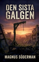 Den sista galgen: Våld, genetiskt urval och civilisationens pris (Swedish Edition) B0FT5SQZB6 Book Cover