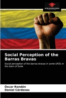 Social Perception of the Barras Bravas 6203189863 Book Cover
