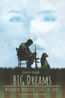 BIG Dreams - Wounded Warrior's SHOT at Love B0G2JBFFNW Book Cover