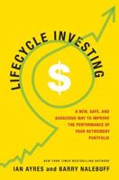 Lifecycle Investing: A New, Safe, and Audacious Way to Improve the Performance of Your Retirement Portfolio 0465018297 Book Cover