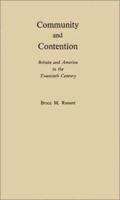 Community and Contention: Britain and America in the Twentieth Century B0007DETRA Book Cover
