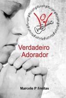 Verdadeiro adorador 1717894232 Book Cover