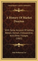 A History of Market Drayton 1110150490 Book Cover