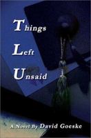 Things Left Unsaid 0595261892 Book Cover