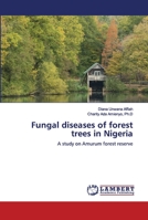 Fungal diseases of forest trees in Nigeria 6202667567 Book Cover