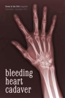Bleeding Heart Cadaver: Down in the Dirt magazine September-December 2011 issue writings 1467910201 Book Cover