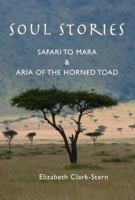 Soul Stories: Safari to Mara and Aria of the Horned Toad 1926975006 Book Cover