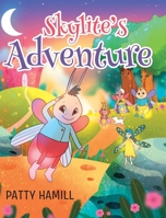 Skylite's Adventure 1662401752 Book Cover
