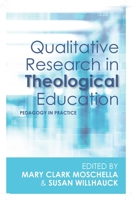 Qualitative Research in Theological Education: Pedagogy in Practice 0334056772 Book Cover