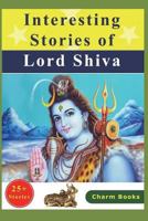 Interesting Stories of Lord Shiva 1520299966 Book Cover