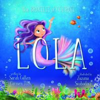 Lola: The Bracelet Of Courage 0645365017 Book Cover