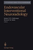 Endovascular Interventional Neuroradiology (Contemporary Perspectives in Neurosurgery) 1461275482 Book Cover