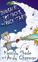 Dinosaurs, Jetpacks, and Rock Stars! B08RH7JRSV Book Cover
