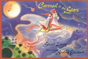 Carousel to the Stars 1578600812 Book Cover
