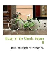 History of the Church Volume 2 1022165305 Book Cover