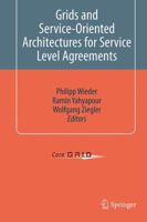 Grids and Service-Oriented Architectures for Service Level Agreements 1441973192 Book Cover