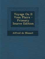 Voyage Ou Il Vous Plaira 2011850436 Book Cover