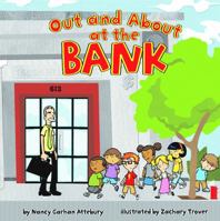 Out And About At The Bank (Field Trips) 1404811478 Book Cover