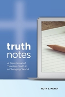 TruthNotes: A Devotional of Timeless Truth in a Changing World 1733807535 Book Cover