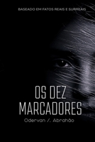 Os Dez Marcadores (Portuguese Edition) B0DF5HWT7L Book Cover