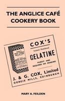 The Anglice Caf� Cookery Book 1446513262 Book Cover