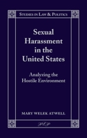 Sexual Harassment in the United States: Analyzing the Hostile Environment 1433156059 Book Cover