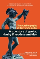 The Autobiography of Benvenuto Cellini: Modern English Translation Featuring Over 50 Artworks 9371393998 Book Cover