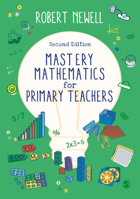 Mastery Mathematics for Primary Teachers 1529792185 Book Cover