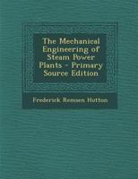 The mechanical engineering of steam power plants 1178006816 Book Cover