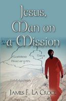 Jesus, Man on a Mission 1609100425 Book Cover