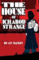 The House of Ichabod Strange 1540613070 Book Cover