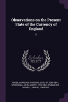 Observations on the Present State of the Currency of England: 11 1378101340 Book Cover