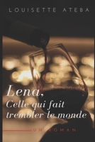 Lena: Celle qui fait trembler le monde B0C91HLBYG Book Cover