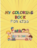 My Coloring Book for Kids Back to School B088Y8VZJ6 Book Cover