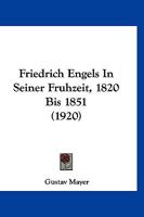 Friedrich Engels in Seiner Fr�hzeit, 1820 Bis 1851 1274720966 Book Cover