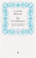 The Sword-bearers: Studies in Supreme Command in the First World War 0253201756 Book Cover