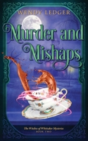 Murder and Mishaps (The Witches of Whittaker Mysteries) B0F5N2VK8Z Book Cover