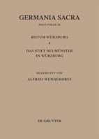 Germania Sacra: Das Bistum Wurzburg 4 : Das Stift Neumunster in Wurzburg : In Auftrage Des Max-Planck-Instituts Fur Geschichte Bearbeitet Von 3110120577 Book Cover