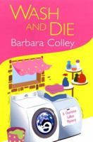 Wash and Die (Charlotte LaRue Mysteries) 0758222513 Book Cover