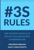 #3S Rules: The business models of billion dollar worth entrepreneurs 1080115846 Book Cover