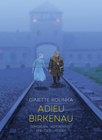 Adieu Birkenau: Ginette Kolinka’s Story of Survival 191422423X Book Cover