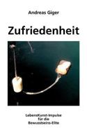 Zufriedenheit: LebensKunst-Impulse für die Bewusstseins-Elite 3833451351 Book Cover