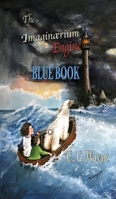 Imaginaerium Engine : Blue Book 0999807021 Book Cover
