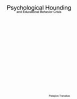 Psychological Hounding and Educational Behavior Crisis 6185122111 Book Cover