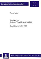 Studien Zur Fruehen Verdi-Interpretation: Schalldokumente Bis 1926 3631429509 Book Cover